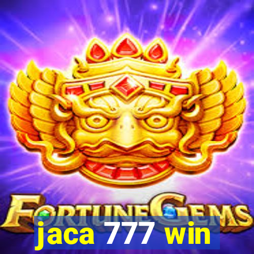 jaca 777 win